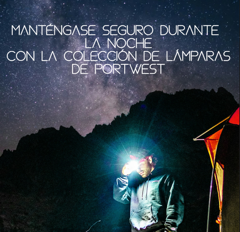 Imagen de un hombre frente a una cresta monta&ntilde;osa oscura. El hombre est&aacute; junto a una tienda de campa&ntilde;a y lleva una linterna frontal. Al fondo se ve el cielo estrellado. En la parte superior de la imagen aparece el t&iacute;tulo: seguro durante la noche con la colecci&oacute;n de l&aacute;mparas de Portwest.