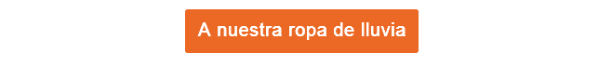 Botón naranja que lleva a nuestra selección de ropa para la lluvia.