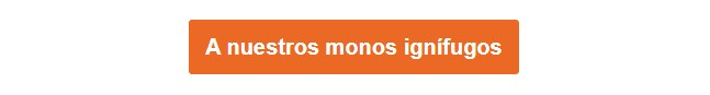 Botón naranja que lleva a nuestra selección de overoles ignífugos.